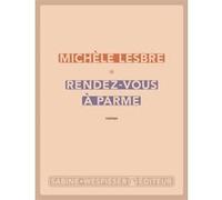 Rendez-vous à Parme Michèle Lesbre (Auteur)