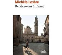 Rendez-vous à Parme Michèle Lesbre (Auteur)