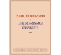 Rendez-vous à Parme - Michèle Lesbre - Sabine Wespieser Eds - broché - Roman