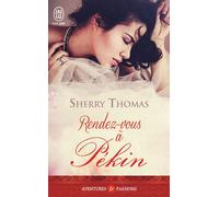 Rendez-vous à Pékin - Sherry Thomas - J'ai Lu - Poche - Roman