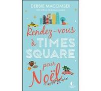Rendez-vous à Times Square pour Noël Debbie Macomber (Auteur), Julia Taylor (Traduction)