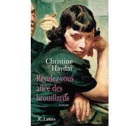 Rendez-vous allée des brouillards - Christine Haydar - Lattes - broché - Roman