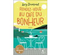 Rendez-vous au café du bonheur - Prix Charleston Poche 2021 Le grand lauréat 2021 du prix des lectrices Charleston ! - Lucy Diamond - Charleston - broché - Roman