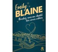 Emily Blaine – Rendez-vous au chalet des coeurs oubliés – La nouvelle romance de Noël