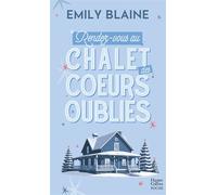 Rendez-vous au chalet des coeurs oubliés Par l autrice de Dear You, la série évènement Amazon Prime 2025 - Emily Blaine - Harpercollins - Poche - Roman