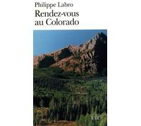 Rendez-vous au Colorado - Philippe Labro - Gallimard - Poche - Roman