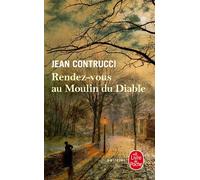 Rendez-vous au Moulin du Diable - Jean Contrucci - Lgf - Poche - Roman