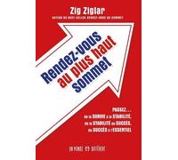 Rendez-vous au plus haut sommet - Ziglar Zig - Un Monde Different - broché - Guide