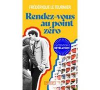 Rendez-vous au Point Zéro Frédérique Le Teurnier (Auteur)