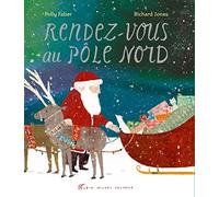 Polly Faber – Rendez‑vous au Pôle Nord – Album jeunesse – Cartonné