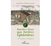 Rendez-vous aux Jardins Éphémères Conversations potagères - Frédéric Chagnard - L'harmattan - broché - Essai