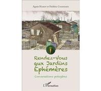 Rendez-vous aux Jardins Éphémères Frédéric Chagnard (Auteur), Agnès Hardy (Auteur)