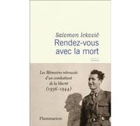 Rendez-vous avec la mort Salomon Ickovic (Auteur), Denis Peschanski (Préface), Michel London (Traduction)