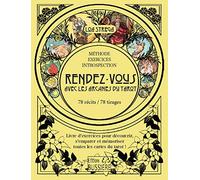 Rendez-vous avec les arcanes du tarot - Livre d'exercices pour découvrir, s'emparer et mémoriser toutes les cartes du tarot !