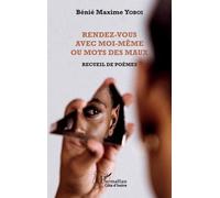 Rendez-Vous Avec Moi-Même Ou Mots Des Maux