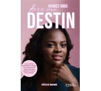 Rendez-vous avec mon destin - Les clés de ma guérison et de ma révélation intérieure - Cécile Mams - Hello - broché - Témoignage
