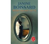 Rendez-vous avec mon fils - roman - Janine Boissard - Lgf - Livre
