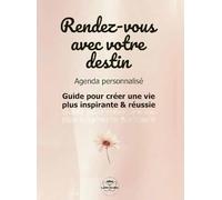 Rendez-vous avec votre destin: Agenda personnalisé