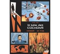 Rendez-vous avec X - La Baie des cochons Dobbs (Auteur), Mr Fab (Dessinateur), Olivier Vatine (Conception couverture ou illustration)