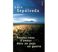 Rendez-vous d'amour dans un pays en guerre, et autres histoires