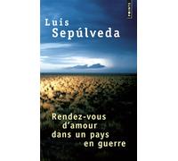 Rendez-vous d'amour dans un pays en guerre, et autres histoires
