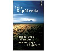 Rendez-Vous D'amour Dans Un Pays En Guerre - Et Autres Histoires, Récits