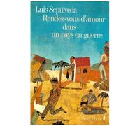 Rendez-Vous D'amour Dans Un Pays En Guerre - Récits