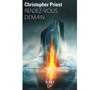 Christopher Priest – Rendez-vous demain – Roman – Poche – Gallimard