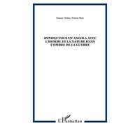 Rendez-vous en Angola avec l'Homme et la Nature dans l'ombre de la guerre – L'Harmattan