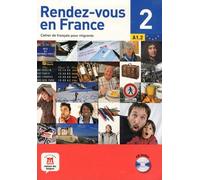 Rendez-vous en France 2 A1.1 : Cahier de français pour migrants (1CD audio)