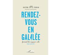 Rendez-vous en Galilée: Journal de voyage à vélo Tours-Galilée