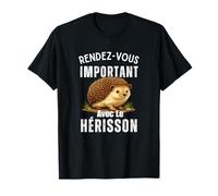 Rendez-Vous Important avec Hérisson - Humour Nature Animal T-Shirt
