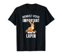 Rendez-Vous Important avec Le Lapin - Humour Nature Animal T-Shirt