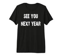 Rendez-Vous l'année Prochaine T-Shirt Haut de Gamme
