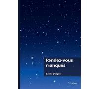 Rendez-vous manqués - Sabine Deligny - Edilivre-Aparis - broché - Roman