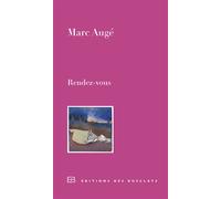 Rendez-vous - Marc Augé - Des Busclats - broché - Roman
