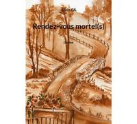Rendez-Vous Mortel(S)