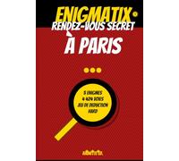 Rendez-vous secret à Paris: 5 énigmes dans les rues de Paris - Niveau Hard