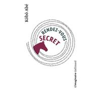 Rendez-vous secret - Kôbô Abe - Gallimard - Poche - Roman