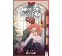 Rendez-vous sous le gui - Chloé Duval - Collection Infinity - broché - Roman
