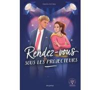Rendez-vous sous les projecteurs Krista Mc Gee (Auteur), Anna Kuptsova (Illustration), Anne-Sophie Chauvet (Traduction)