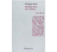 Rendez-vous sur La Roya Philippe Clerc (Auteur)