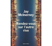 Rendez-vous sur l'autre rive - Jay McInerney - Olivier - ebook (ePub) - Roman