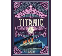Rendez-vous sur le Titanic - Kira Licht - La Doux - broché - Roman adolescent