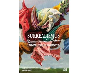 Rendezvous der TrAume - Surrealismus und deutsche Romantik /allemand