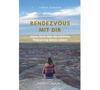 Rendezvous mit dir: Kleine Texte über die schönste Begegnung deines Lebens