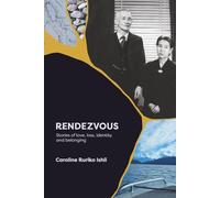 Rendezvous: Stories of love, loss, identity and belonging