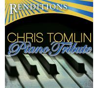 Renditions: Chris Tomlin Piano Tribute