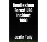 Rendlesham Forest UFO Incident 1980