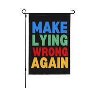 « Rendons le mensonge à nouveau inacceptable » - Drapeau de jardin double face 30 x 45 cm (sans mât)